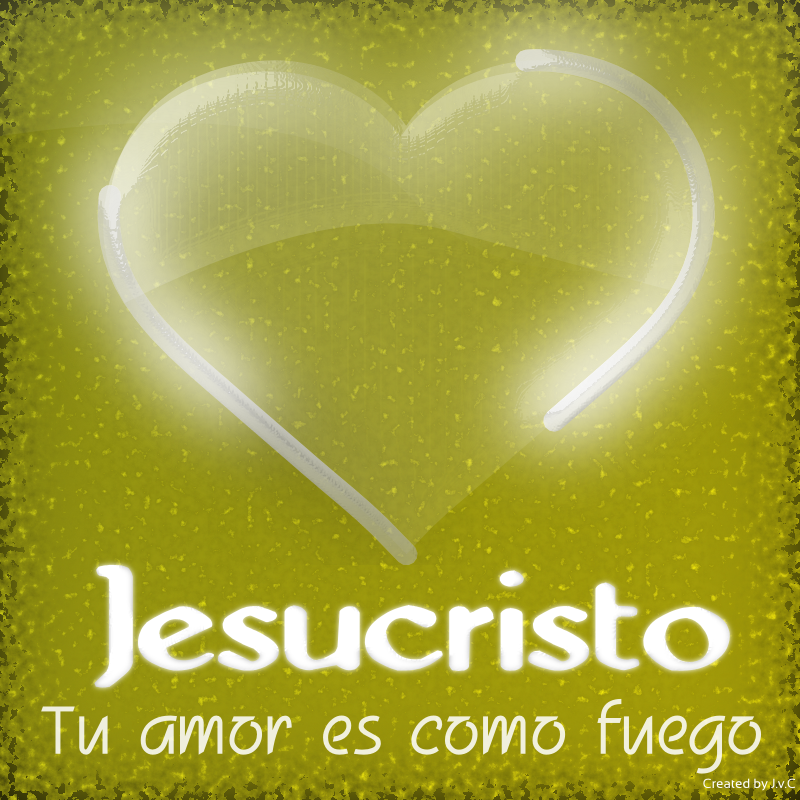 Jesucristo - Tu amor es como fuego (Verde Olivo)
