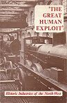 The Great Human Exploit - historic industries of the North-West 