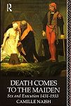 Death Comes to the Maiden - sex and execution 1431-1933