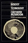The Biology and Technology of the Cultivated Mushroom
