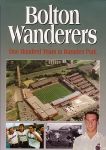 Bolton Wanderers - one hundred years at Burnden Park