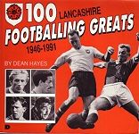 100 Lancashire Footballing Greats