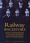 Railway Ancestors - A guide to the staff records of the railway companies of England and Wales 1822 - 1947 