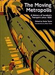 The Moving Metropolis - a history of London's transport since 1800